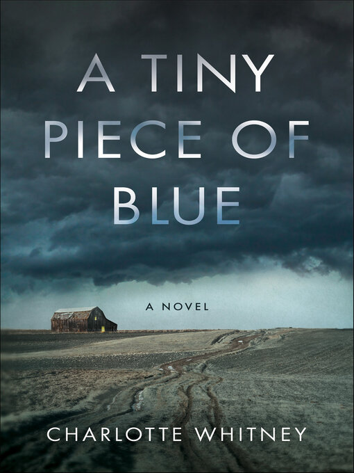 Title details for A Tiny Piece of Blue by Charlotte Whitney - Wait list